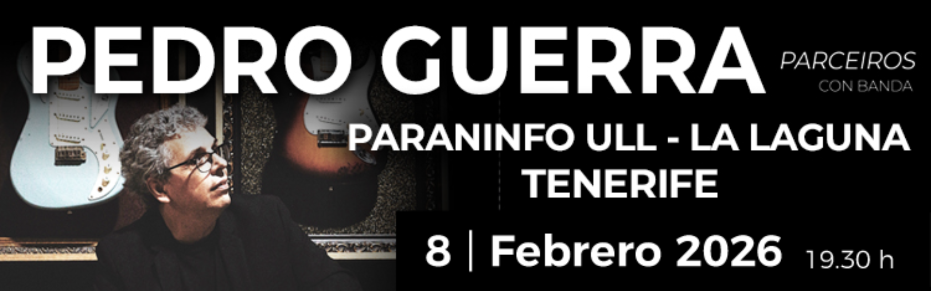 Pedro Guerra al Paraninfo ULL La Laguna Tenerife 8 Febrero 2026 19.30 h